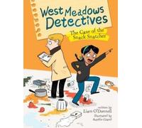 Liam O'Donnell West Meadows Detectives: The Case of the Snack Snatch (Tascabile)