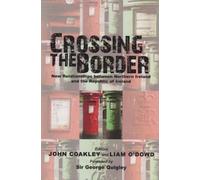Liam O'Dowd John Coakley Crossing the Border (Copertina rigida)