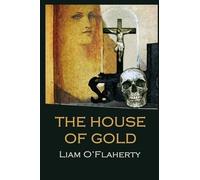 Liam O'Flaherty The House of Gold (Tascabile)