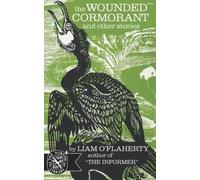 Liam O'Flaherty The Wounded Cormorant, and Other Stories (Tascabile)