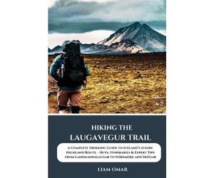 Liam Omar Hiking the Laugavegur Trail (Tascabile)