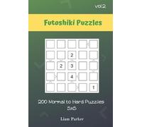 Liam Parker Futoshiki Puzzles - 200 Normal to Hard Puzzles 5x5 vol.2 (Tascabile)