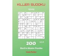 Liam Parker Killer Sudoku - 200 Hard to Master Puzzles 12x12 vol.18 (Tascabile)
