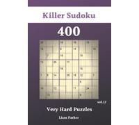Liam Parker Killer Sudoku - 400 Very Hard Puzzles vol.12 (Tascabile)