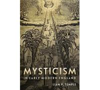 Liam Peter Temple Mysticism in Early Modern England (Copertina rigida)