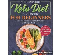 Liam Sandler The Complete Keto Diet Cookbook for Beginners (Tascabile)