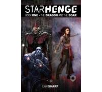 Liam Sharp Starhenge, Book 1: The Dragon and the Boar Deluxe (Copertina rigida)