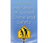 Liam Shephard Indicators of School Crime and Safety (Copertina rigida)