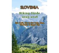 Liam Smith Slovenia Hiking Guide 2025-2026 (Tascabile)