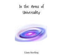 Liam Sterling In the Arms of Universality (Copertina rigida)