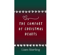 Liam Sterling The Comfort of Christmas Hearts (Copertina rigida)