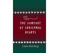 Liam Sterling The Comfort of Christmas Hearts (Tascabile)