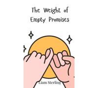 Liam Sterling The Weight of Empty Promises (Copertina rigida)