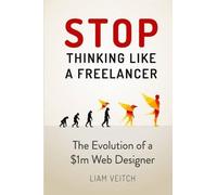 Liam Veitch Stop Thinking Like a Freelancer (Tascabile)