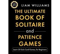 Liam Williams The Ultimate Book of Solitaire and Patience Games (Tascabile)
