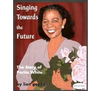 lian goodall Singing Towards the Future (Tascabile) Stories of Canada