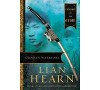 Orphan Warriors: Children of the Otori Book 1 (Tales of the Otori) by Lian Hearn