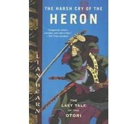 Lian Hearn The Harsh Cry of the Heron (Tascabile) Tales of the Otori
