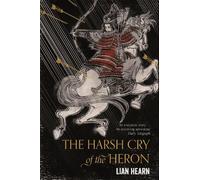 Lian Hearn The Harsh Cry of the Heron (Tascabile) Tales of the Otori