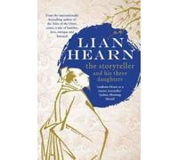 Lian Hearn The Storyteller and his Three Daughters (Tascabile)