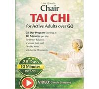Lian Qiaoxin Chair Tai Chi for Active Adults over 60 (Tascabile)