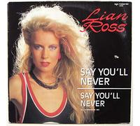 Lian Ross - Say You'll Never