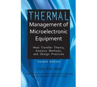 Lian-Tuu Yeh D. Ag Thermal Management of Microelectronic Equ (Copertina rigida)