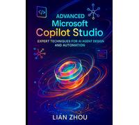 Lian Zhou Advanced Microsoft Copilot Studio (Tascabile)