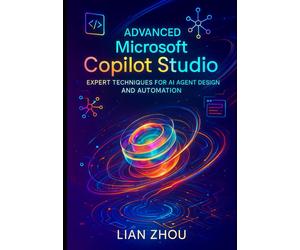 Lian Zhou Advanced Microsoft Copilot Studio (Tascabile)