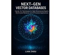 Lian Zhou Next-Gen Vector Databases (Tascabile)