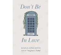 Liana Cincotti Don't Be In Love (Tascabile)