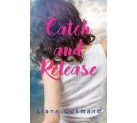 Liana Cusmano Catch and Release (Tascabile) Essential Prose Series