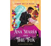 Liana De La Rosa Ana Maria and The Fox (Tascabile)