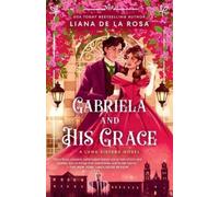 Liana De la Rosa Gabriela and His Grace (Tascabile) Luna Sisters