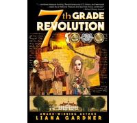 Liana Gardner 7th Grade Revolution (Tascabile)
