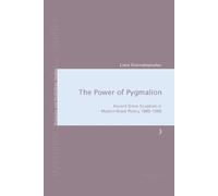 Liana Giannakopoulou The Power of Pygmalion (Tascabile)