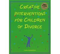 Liana Lowenstein Creative Interventions for Children of Divorce (Tascabile)