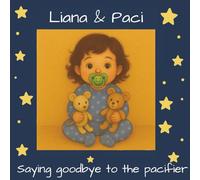 Liana & Paci - Saying goodbye to the pacifier
