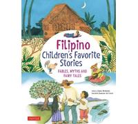 Filipino Children's Favorite Stories: Fables, Myths and Fairy Tales