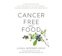 Liana Werner-Gray – Cancer-Free with Food – Tascabile