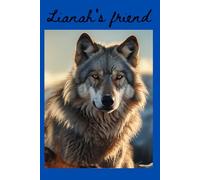 Lianah's friend: Journal or notebook for writing on with a majestic wolf picture on the front.