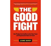 Liane Davey The Good Fight (Tascabile) (PRESALE 19/01/2026)