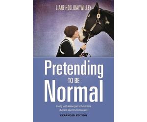 Liane Holliday Willey Pretending to be Normal (Tascabile)