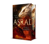 Liane Mars Asrai - Die Magie der Drachen: Epische Enemies to (Copertina rigida)