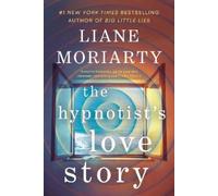 Liane Moriarty The Hypnotist's Love Story (Tascabile)