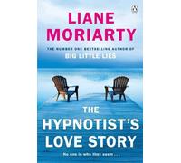 Liane Moriarty The Hypnotist's Love Story (Tascabile)
