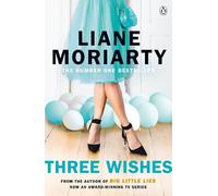 Liane Moriarty Three Wishes (Tascabile)