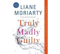 Liane Moriarty Truly Madly Guilty (Tascabile)