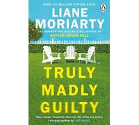 Liane Moriarty Truly Madly Guilty (Tascabile)
