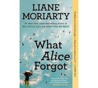 Liane Moriarty What Alice Forgot (Tascabile)
